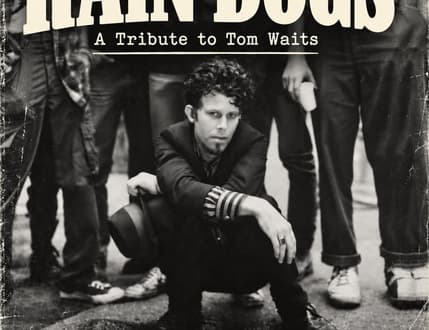 תמונה 1 עבור RAIN DOGS — A TRIBUTE TO TOM WAITS